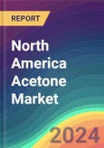 North America Acetone Market Analysis Plant Capacity, Production, Operating Efficiency, Technology, Demand & Supply, End User Industries, Distribution Channel, Regional Demand, 2015-2030- Product Image