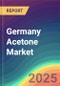 Germany Acetone Market Analysis Plant Capacity, Production, Operating Efficiency, Technology, Demand & Supply, End User Industries, Distribution Channel, Region-Wise Demand, Import & Export , 2015-2030 - Product Image