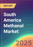 South America Methanol Market Analysis Plant Capacity, Production, Operating Efficiency, Technology, Demand & Supply, End User Industries, Distribution Channel, Regional Demand, 2015-2030- Product Image