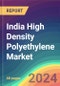 India High Density Polyethylene (HDPE) Market Analysis: Plant Capacity, Production, Operating Efficiency, Demand & Supply, Grade, End Use, Distribution Channel, Region, Competition, Trade, Customer & Price Intelligence Market Analysis, 2015-2030 - Product Image