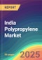 India Polypropylene Market Analysis: Plant Capacity, Production, Operating Efficiency, Process, Demand & Supply, Grade, Application, End Use, Distribution Channel, Region, Competition, Trade, Customer & Price Intelligence Market Analysis, 2015-2030 - Product Thumbnail Image