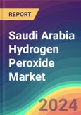 Saudi Arabia Hydrogen Peroxide Market Analysis Plant Capacity, Production, Operating Efficiency, Technology, Demand & Supply, End User Industries, Distribution Channel, Region-Wise Demand, Import & Export , 2015-2030- Product Image