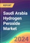 Saudi Arabia Hydrogen Peroxide Market Analysis Plant Capacity, Production, Operating Efficiency, Technology, Demand & Supply, End User Industries, Distribution Channel, Region-Wise Demand, Import & Export , 2015-2030 - Product Thumbnail Image