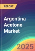 Argentina Acetone Market Analysis Plant Capacity, Production, Operating Efficiency, Technology, Demand & Supply, End User Industries, Distribution Channel, Region-Wise Demand, Import & Export, 2015-2030- Product Image