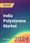 India Polystyrene Market Analysis: Plant Capacity, Production, Operating Efficiency, Demand & Supply, End Use, Type, Distribution Channel, Region, Competition, Trade, Customer & Price Intelligence Market Analysis, 2015-2030 - Product Image