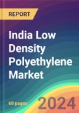 India Low Density Polyethylene (LDPE) Market Analysis: Plant Capacity, Production, Operating Efficiency, Process, Demand & Supply, Application, End Use, Distribution Channel, Region, Competition, Trade, Customer & Price Intelligence Market Analysis, 2015-2030- Product Image