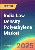 India Low Density Polyethylene (LDPE) Market Analysis: Plant Capacity, Production, Operating Efficiency, Process, Demand & Supply, Application, End Use, Distribution Channel, Region, Competition, Trade, Customer & Price Intelligence Market Analysis, 2015-2030- Product Image