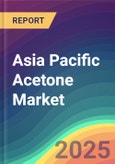 Asia Pacific Acetone Market Analysis Plant Capacity, Production, Operating Efficiency, Technology, Demand & Supply, End User Industries, Distribution Channel, Regional Demand, 2015-2030- Product Image