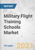 Military Flight Training Schools Market (Component: Hardware and Services; and Aircraft Type: Fixed Wing Aircraft and Rotary Wing Aircraft) - Global Industry Analysis, Size, Share, Growth, Trends, and Forecast, 2020-2030- Product Image
