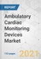 Ambulatory Cardiac Monitoring Devices Market (Type: ECG Devices, Holter Monitors, Event Monitors, Implantable Loop Recorders, and Mobile Cardiac Telemetry) - Global Industry Analysis, Size, Share, Growth, Trends, and Forecast, 2021-2031 - Product Image