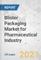 Blister Packaging Market for Pharmaceutical Industry - Global Industry Analysis, Size, Share, Growth, Trends, and Forecast, 2021-2031 - Product Thumbnail Image