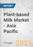 Plant-based Milk Market - Asia Pacific Industry Analysis, Size, Share, Growth, Trends, and Forecast, 2021-2031- Product Image