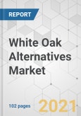 White Oak Alternatives Market (Product Type: Oak Staves, Oak Chips, Oak Cubes, Oak Spiral, and Oak Powder; and End Use: Wine, Whiskey, Beer, and Other Alcoholic Beverages) - Global Industry Analysis, Size, Share, Growth, Trends, and Forecast, 2021-2029- Product Image