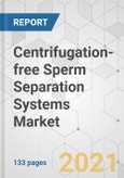 Centrifugation-free Sperm Separation Systems Market - Global Industry Analysis, Size, Share, Growth, Trends, and Forecast, 2021-2031- Product Image
