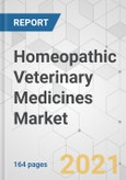 Homeopathic Veterinary Medicines Market - Global Industry Analysis, Size, Share, Growth, Trends, and Forecast, 2021-2031- Product Image