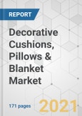 Decorative Cushions, Pillows & Blanket Market - Global Industry Analysis, Size, Share, Growth, Trends, and Forecast, 2021-2031- Product Image