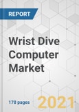 Wrist Dive Computer Market - Global Industry Analysis, Size, Share, Growth, Trends, and Forecast, 2020-2030- Product Image