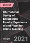 International Survey of Engineering Faculty: Experience of and Plans for Online Teaching - Product Thumbnail Image