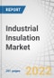 Industrial Insulation Market by Form (Pipe, Blanket, Board), Material (Mineral wool, Calcium silicate, Plastic foams), End-use (Power, Oil & Petrochemical, Gas, Chemical, Cement, Food & Beverage), and Region - Global Forecast to 2027 - Product Image