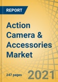 Action Camera & Accessories Market by Product Offering, Technology, Frame Rate, Distribution Channel, End User, and Application - Global Forecast to 2027- Product Image