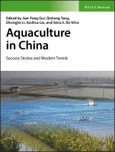 Aquaculture in China. Success Stories and Modern Trends. Edition No. 1- Product Image