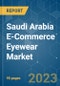 Saudi Arabia E-Commerce Eyewear Market - Growth, Trends, and Forecasts (2023-2028) - Product Image