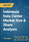 Indonesia Data Center Market Size & Share Analysis - Growth Trends & Forecasts (2023 - 2028)- Product Image