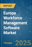 Europe Workforce Management Software - Market Share Analysis, Industry Trends & Statistics, Growth Forecasts (2025 - 2030)- Product Image