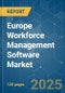Europe Workforce Management Software - Market Share Analysis, Industry Trends & Statistics, Growth Forecasts (2025 - 2030) - Product Thumbnail Image