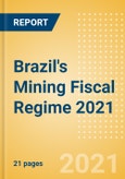 Brazil's Mining Fiscal Regime 2021- Product Image