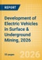 Development of Electric Vehicles in Surface & Underground Mining, 2026 - Product Thumbnail Image