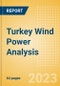 Turkey Wind Power Analysis - Market Outlook to 2035, Update 2023 - Product Thumbnail Image