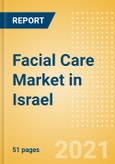 Facial Care (Skincare) Market in Israel - Outlook to 2025; Market Size, Growth and Forecast Analytics- Product Image