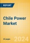 Chile Power Market Outlook to 2035, Update 2024 - Market Trends, Regulations, and Competitive Landscape - Product Thumbnail Image