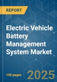 Electric Vehicle Battery Management System - Market Share Analysis, Industry Trends & Statistics, Growth Forecasts (2025 - 2030)- Product Image
