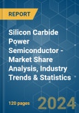 Silicon Carbide Power Semiconductor - Market Share Analysis, Industry Trends & Statistics, Growth Forecasts 2019 - 2029- Product Image