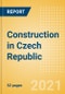 Construction in Czech Republic - Key Trends and Opportunities to 2025 (H1 2021) - Product Thumbnail Image