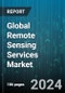 Global Remote Sensing Services Market by Platform (Ground, Manned Aircraft, Satellite), Type (Aerial Photography & Remote Sensing, Data Acquisition & Analytics), Resolution, Technology, Application, End-User - Forecast 2023-2030 - Product Image