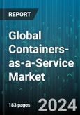 Global Containers-as-a-Service Market by Service Type (Continuous Integration & Continuous Deployment, Management & Orchestration, Monitoring & Analytics), Organization Size (Large Enterprises, Small & Medium-Sized Enterprises), Deployment Model, Vertical - Forecast 2024-2030- Product Image