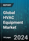 Global HVAC Equipment Market by Type (Air Conditioning, Heating, Ventilation), Equipment Type (Applied Equipment, Chillers, Ductless Systems), End-User - Forecast 2024-2030- Product Image