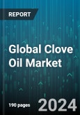 Global Clove Oil Market by Type (Bath Oil, Body Oil, Essential Oil), Source (Inorganic, Organic), Application, Distribution Channel - Forecast 2024-2030- Product Image
