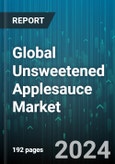 Global Unsweetened Applesauce Market by Packaging Type (Canned Packaging, Cup Pakaging, Jar Packaging), Source (Conventional, Organic), Application, Distribution Channel - Forecast 2024-2030- Product Image