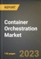 Container Orchestration Market Research Report by Component, Organization Size, Vertica, State - Cumulative Impact of COVID-19, Russia Ukraine Conflict, and High Inflation - United States Forecast 2023-2030 - Product Image