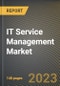 IT Service Management Market Research Report by Component, Solution, Service, Organization Size, Vertical, State - United States Forecast to 2027 - Cumulative Impact of COVID-19 - Product Thumbnail Image