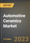 Automotive Ceramics Market Research Report by Material (Alumina Oxide Ceramics, Titanate Oxide Ceramics, Zirconia Oxide Ceramics), Application (Automotive Electronics, Automotive Engine Parts, Automotive Exhaust Systems) - United States Forecast 2023-2030 - Product Image