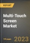 Multi-Touch Screen Market Research Report by Technology (Opaque Multi-touch Technology and Transparent Multi-touch Technology), Product, Application, State - United States Forecast to 2027 - Cumulative Impact of COVID-19 - Product Thumbnail Image