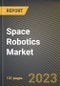 Space Robotics Market Research Report by Solution (Robotics & Subsystems, Sensors & Autonomous Systems, and Services), Application, End User, State (Florida, California, and New York) - United States Forecast to 2027 - Cumulative Impact of COVID-19 - Product Thumbnail Image