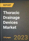 Thoracic Drainage Devices Market Research Report by Product (Pleural Damage Catheters, Secured Needles, and Thoracic Drainage Kits), Application, End User, State - United States Forecast to 2027 - Cumulative Impact of COVID-19- Product Image