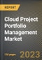 Cloud Project Portfolio Management Market Research Report by Deployment Model, Application, Organization Size, Vertical, State - Cumulative Impact of COVID-19, Russia Ukraine Conflict, and High Inflation - United States Forecast 2023-2030 - Product Thumbnail Image