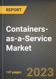 Containers-as-a-Service Market Research Report by Organization Size (Large Enterprises and Small and Medium-Sized Enterprises), Vertical, Service Type, Deployment Model, State - United States Forecast to 2027 - Cumulative Impact of COVID-19- Product Image
